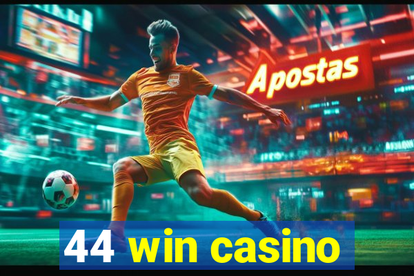 44 win casino